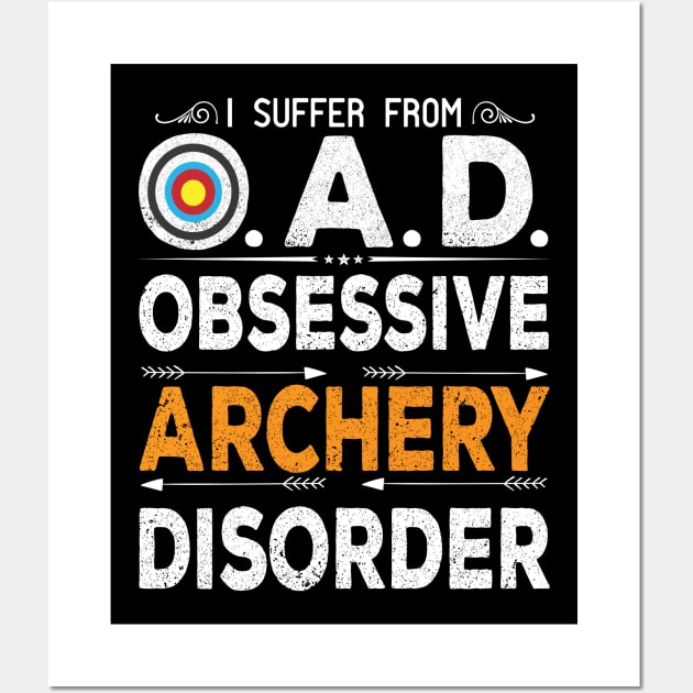 OAD Obsessive Archery Disorder Funny Quote Archery Lover Bow Arrow Archer Gift Wall Art by BestSellerDesign